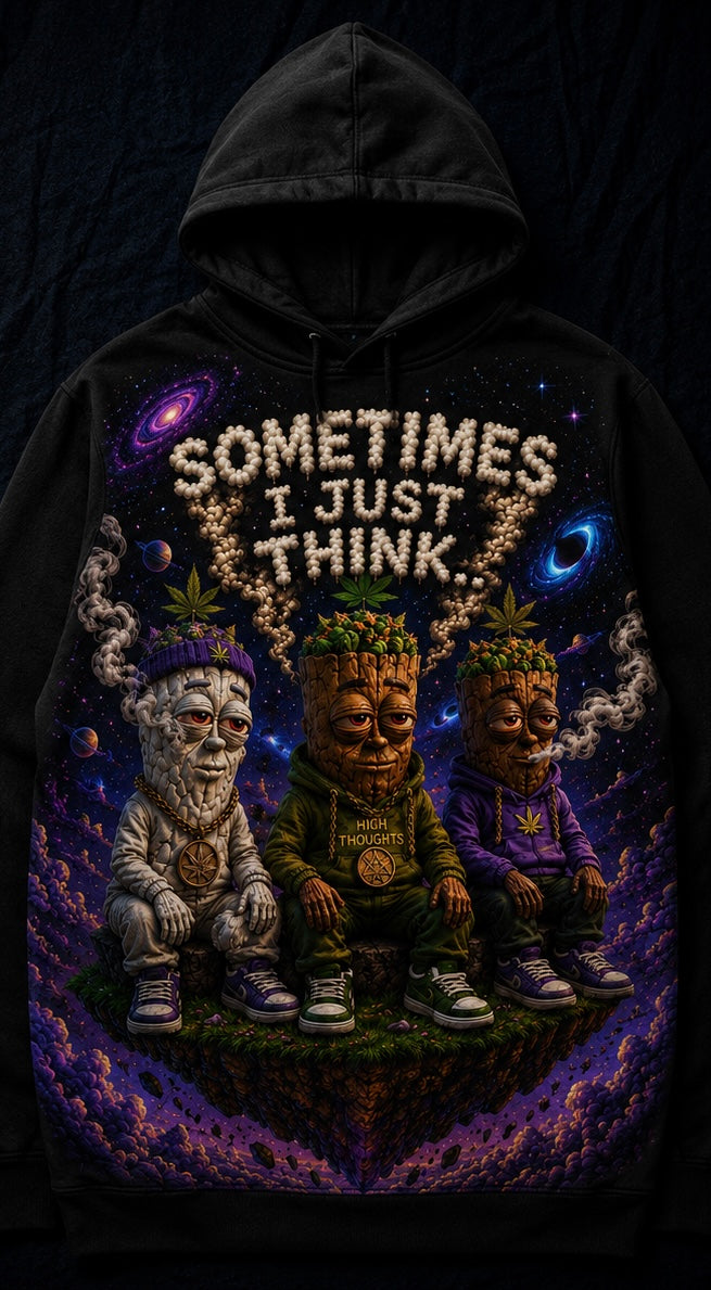 Cosmic 'Sometimes I Just Think and Have High Thoughts' Hoodie